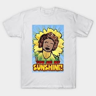 You Are My Sunshine T-Shirt